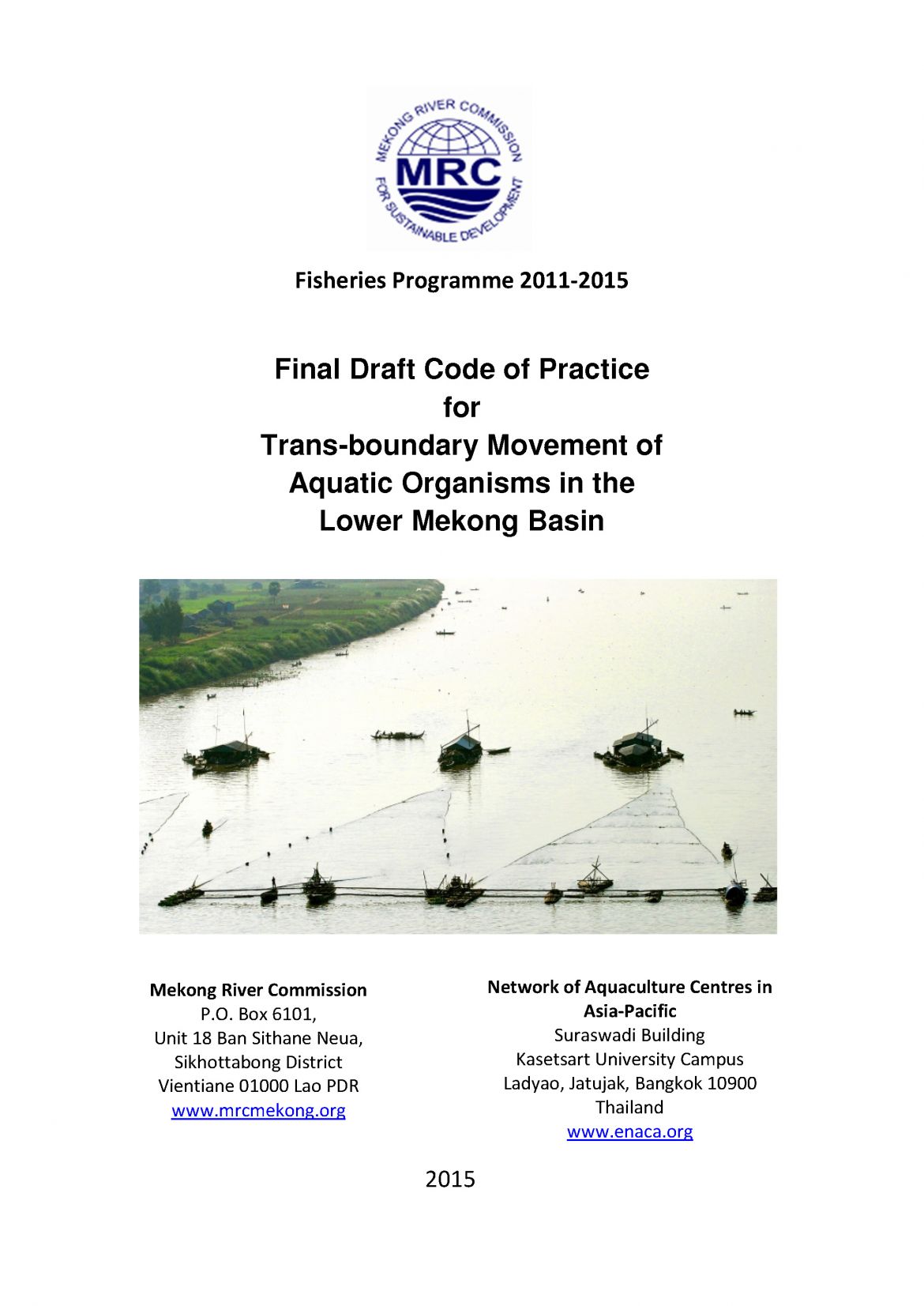 Regional code of practice for movement of aquatic organisms in the lower Mekong basin 《湄公河下游流域水生生物活动区域操作规程》