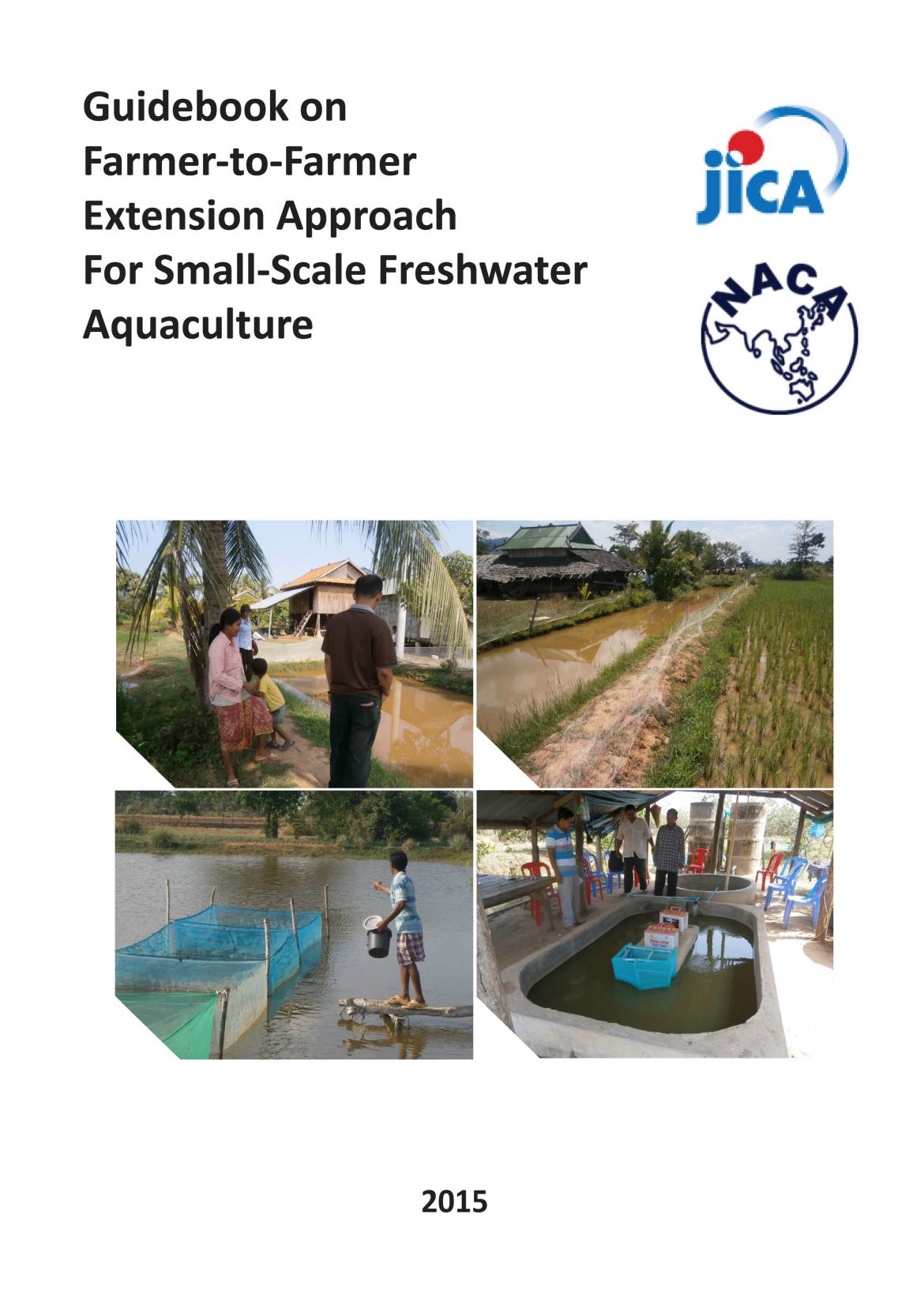 Guidebook on farmer-to-farmer extension approaches for small-scale freshwater aquaculture 关于农民对农民的推广指南小规模的淡水养殖方法